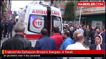 Trabzon'da Epilasyon Broşürü Kavgası: 4 Yaralı