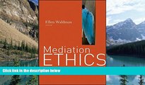 Big Deals  Mediation Ethics: Cases and Commentaries  Best Seller Books Best Seller