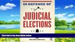 Big Deals  In Defense of Judicial Elections (Controversies in Electoral Democracy and