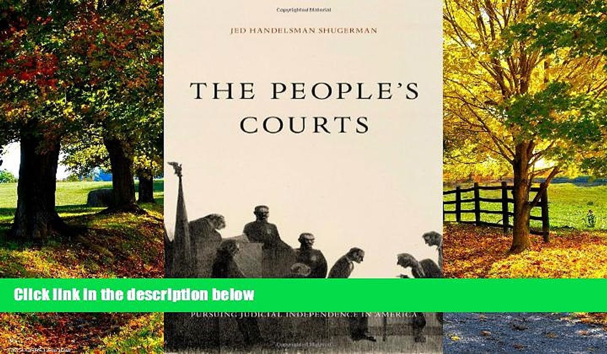 Big Deals  The People s Courts: Pursuing Judicial Independence in America  Best Seller Books Best