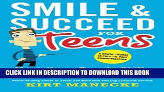 [EBOOK] DOWNLOAD Smile   Succeed for Teens: A Crash Course in Face-to-Face Communication GET NOW