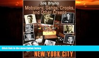 READ book  Mobsters, Gangs, Crooks and Other Creeps-Volume 2 - New York City  FREE BOOOK ONLINE