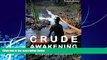 FREE PDF  Crude Awakening: Chevron in Ecuador (Kindle Single)  BOOK ONLINE