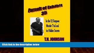 FREE PDF  PURSUIT OF EXHIBIT 35 In the OJ Simpson Murder Trial and its Hidden Secrets  FREE BOOOK