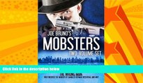 EBOOK ONLINE  Joe Bruno s Mobsters - Two Volume Set - Murder and Mayhem in The Big Apple - From