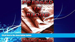 READ book  Pressed in Blood  FREE BOOOK ONLINE