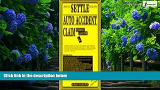 Big Deals  How to Settle Your Own Auto Accident Claim Without a Lawyer  Full Ebooks Most Wanted