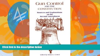 Books to Read  Gun Control and the Constitution: The Courts, Congress, and the Second Amendment