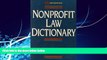 Big Deals  Nonprofit Law Dictionary (Nonprofit Law, Finance   Management)  Full Ebooks Most Wanted