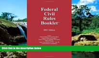 Must Have  2015 Federal Civil Rules Booklet (For Use With All Civil Procedure and Evidence