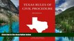 READ FULL  Texas Rules of Civil Procedure; 2015 Edition: Quick Desk Reference Series  READ Ebook
