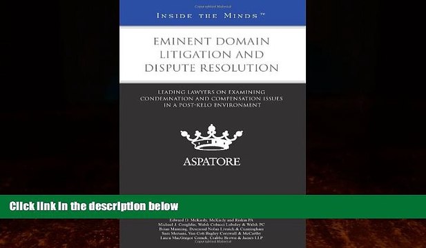 READ book Eminent Domain Litigation and Dispute Resolution: Leading Lawyers on Examining