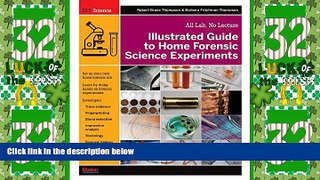 Big Deals  Illustrated Guide to Home Forensic Science Experiments: All Lab, No Lecture (Diy