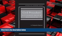 READ book  Spencer s Civil Procedure: A Contemporary Approach, Revised 4th Edition (Interactive