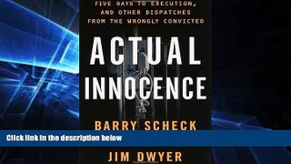READ FULL  Actual Innocence: Five Days to Execution, and Other Dispatches From the Wrongly