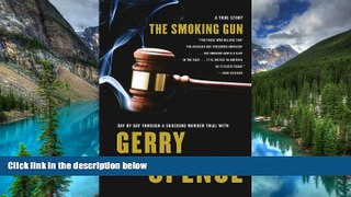READ FULL  The Smoking Gun : Day by Day Through a Shocking Murder Trial with Gerry Spence (Lisa