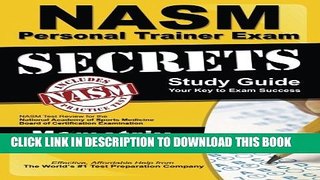 [PDF] Secrets of the NASM Personal Trainer Exam Study Guide: NASM Test Review for the National