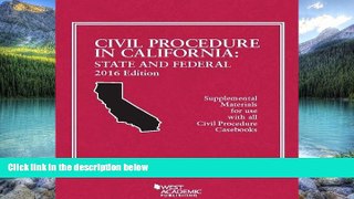 Books to Read  Civil Procedure in California: State and Federal 2016 Edition (American Casebook