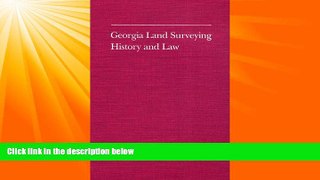 READ book  Georgia Land Surveying History and Law READ ONLINE