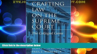 EBOOK ONLINE  Crafting Law on the Supreme Court: The Collegial Game  FREE BOOOK ONLINE