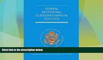 Big Deals  Federal Sentencing Guidelines Manual (2015-2016)  Full Read Most Wanted