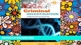 Must Have  Criminal Investigation: A Method for Reconstructing the Past, 6th Edition  READ Ebook