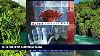 Must Have  Murder American Style (Criminal Justice Series)  READ Ebook Online Audiobook