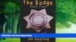 Big Deals  The Badge Part Two - More Thoughts From a Retired State Trooper  Best Seller Books Most