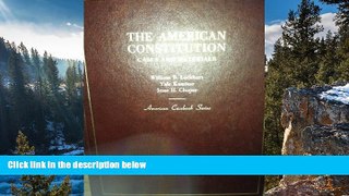 Deals in Books  The American Constitution ; Cases and Materials (American Casebook Series )  READ