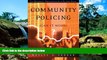 Must Have  Community Policing: Can It Work? (The Wadsworth Professionalism in Policing Series)