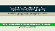 [DOWNLOAD] PDF Choosing Students: Higher Education Admissions Tools for the 21st Century New BEST