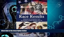 READ book  Race Results: Hollywood vs the Supreme Court; Ten Decades of Racial Decisions and