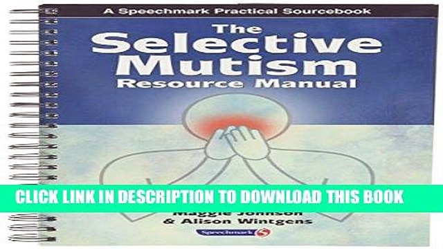 [BOOK] PDF The Selective Mutism Resource Manual New BEST SELLER