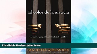 Must Have  El Color de la Justicia: La nueva segregaciÃ³n racial en Estados Unidos (Spanish