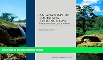 READ FULL  An Anatomy of Louisiana Evidence Law: Code, Commentary, Cases   Problems  READ Ebook