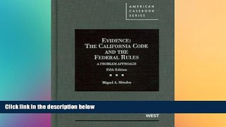 Must Have  Evidence: The California Code and the Federal Rules, A Problem Approach, 5th Edition
