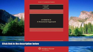 READ FULL  Evidence: A Structured Approach, Third Edition (Aspen Casebook Series)  READ Ebook