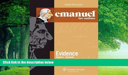 Books to Read  Emanuel Law Outlines: Evidence (The Emanuel Law Outlines)  Full Ebooks Best Seller