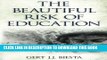 [DOWNLOAD] PDF Beautiful Risk of Education (Interventions: Education, Philosophy, and Culture) New