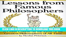 [PDF] Lessons from Famous Philosophers: A Crash Course on the Ideas of the Greatest Philosophers