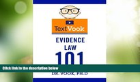 Big Deals  Evidence Law 101: The TextVook  Best Seller Books Most Wanted
