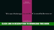 [BOOK] PDF Teaching with Confidence: A Guide to Enhancing Teacher Self-Esteem New BEST SELLER