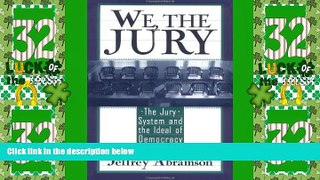 Big Deals  We, the Jury: The Jury System and the Ideal of Democracy  Full Read Best Seller
