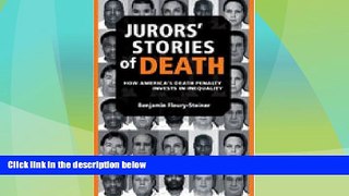 Big Deals  Jurors  Stories of Death: How America s Death Penalty Invests in Inequality (Law,