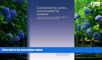 Big Deals  Convicted by juries, exonerated by science: case studies in the use of DNA evidence to