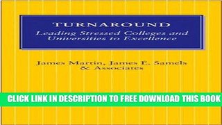 [DOWNLOAD] PDF Turnaround: Leading Stressed Colleges and Universities to Excellence New BEST SELLER
