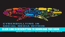 [DOWNLOAD] PDF Cyberbullying in Social Media within Educational Institutions: Featuring Student,
