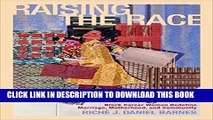 [DOWNLOAD]|[BOOK]} PDF Raising the Race: Black Career Women Redefine Marriage, Motherhood, and