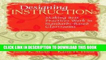 [DOWNLOAD] PDF Designing Instruction: Making Best Practices Work in Standards-Based Classrooms New