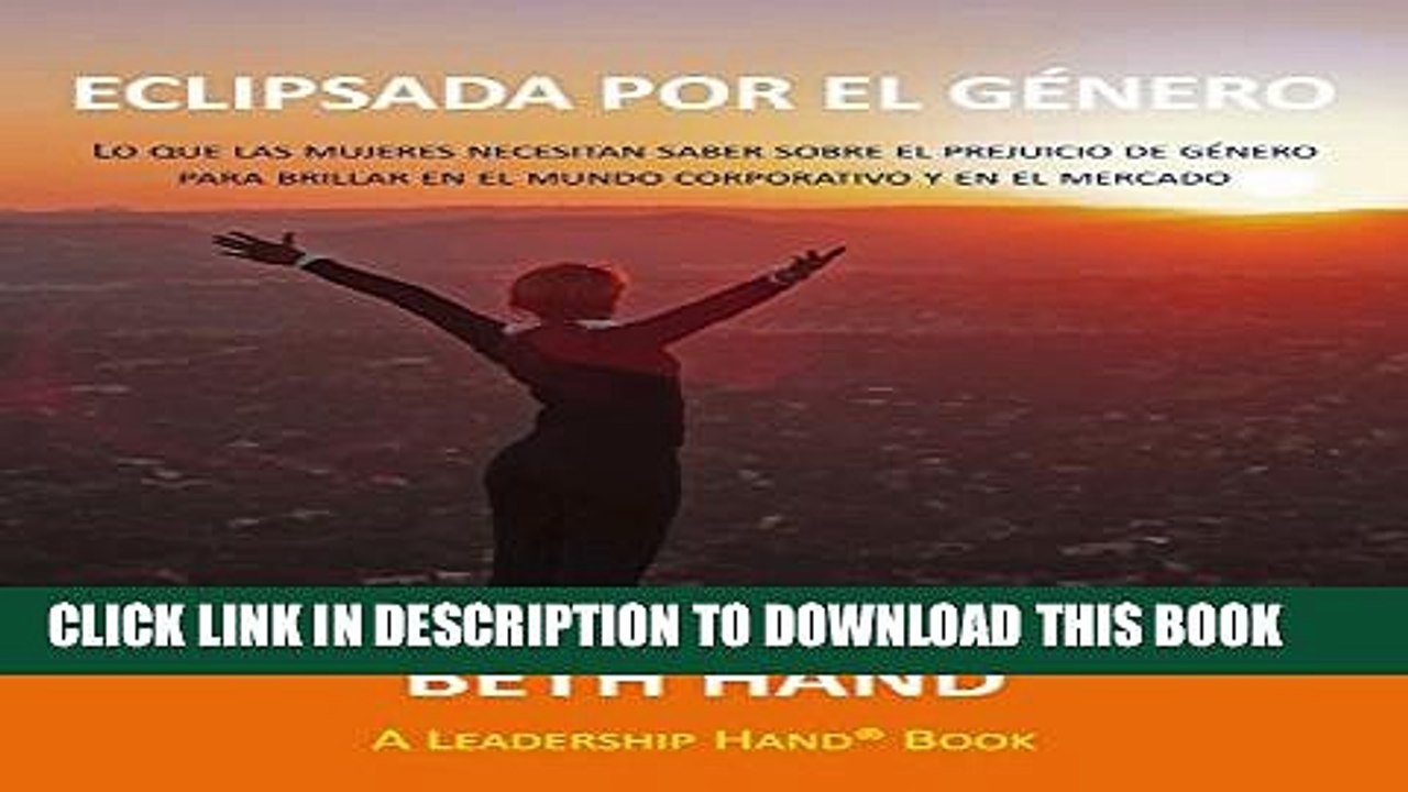 [DOWNLOAD] PDF BOOK Eclipsadas por el gÃ©nero: Lo que las mujeres necesitan saber sobre el